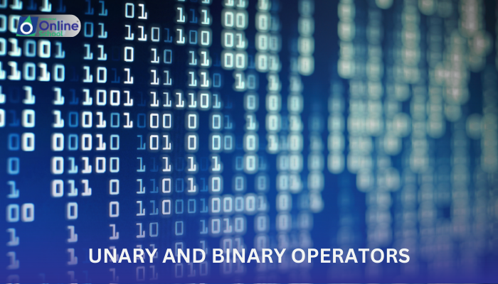 Lesson 12: Unary and Binary Operators